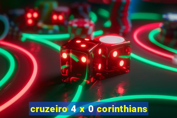 cruzeiro 4 x 0 corinthians